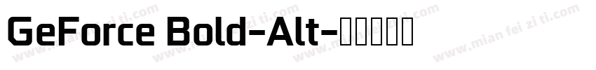 GeForce Bold-Alt字体转换